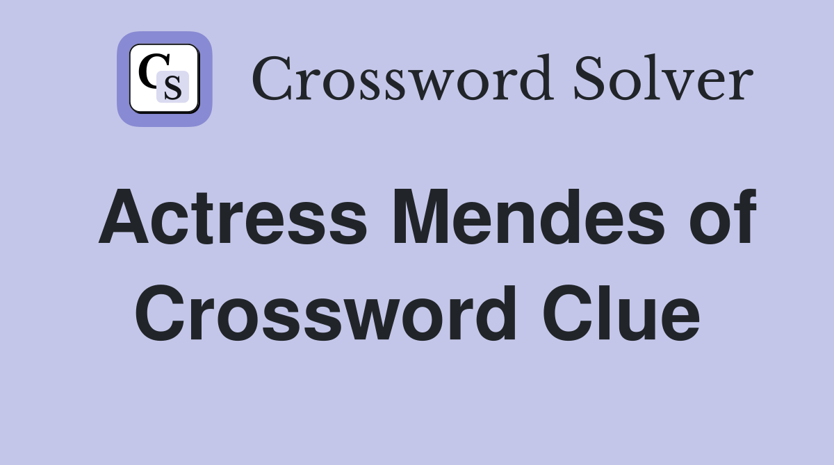 Actress Mendes of Lost River Crossword Clue Answers Crossword Solver